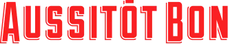 Aussitôt Bon